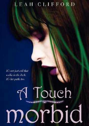 Okładka: Leah Clifford - A Touch Morbid