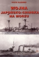 Piotr Olender - Wojna japońsko-chińska na morzu 1894-1895