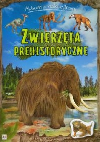 Okładka: Agnieszka Bator - Zwierzęta prehistoryczne. Album z naklejkami
