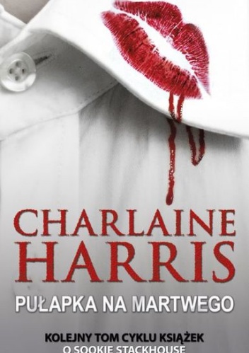 Okładka: Charlaine Harris - Pułapka na martwego