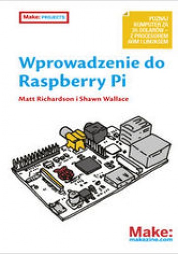Okładka: Richardson Matt - Wprowadzenie do Raspberry Pi