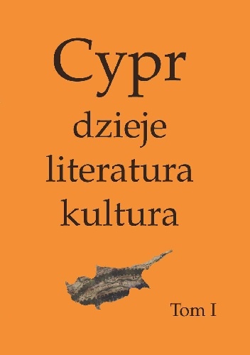 Okładka: Wojciech Machowski - Cypr: dzieje, literatura, kultura. Tom I