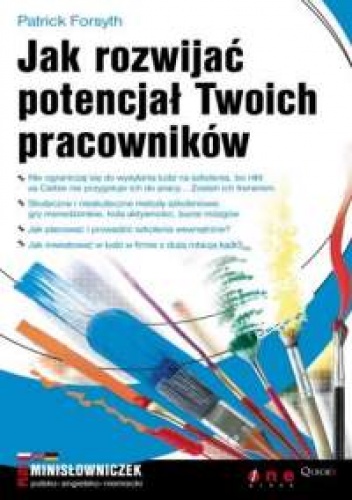 Okładka: Patrick Forsyth - Patrick Forsyth. Jak rozwijać potencjał Twoich pracowników.