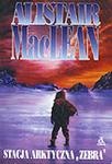 Okładka: Alistair MacLean - Stacja arktyczna "Zebra"