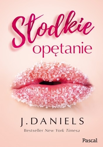 Okładka: J. Daniels - Słodkie opętanie