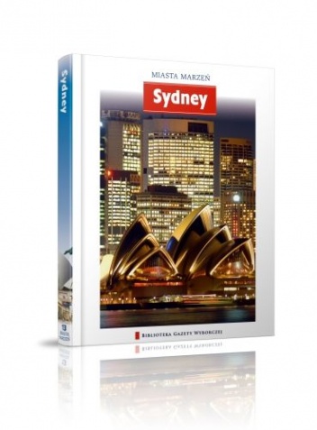 Okładka:  praca zbiorowa - Miasta Marzeń. Sydney
