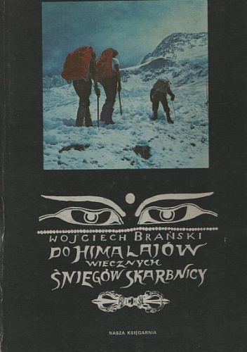 Okładka: Wojciech Brański - Do Himalajów wiecznych śniegów skarbnicy