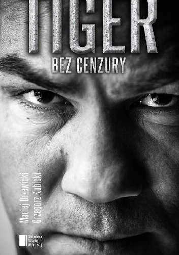 Okładka: Dariusz Michalczewski - Tiger bez cenzury