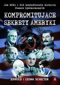 Okładka:  Schecter J.L. - Kompromitujące sekrety Ameryki