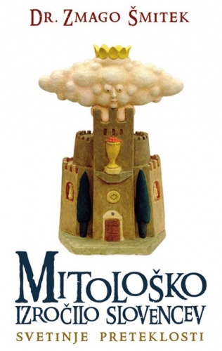 Okładka: Zmago Šmitek - Mitološko izročilo Slovencev