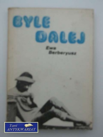Okładka: Ewa Berberyusz - Byle dalej