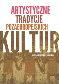 Okładka:  praca zbiorowa - Artystyczne tradycje pozaeuropejskich kultur
