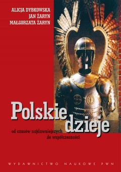 Okładka: Jan Żaryn - Polskie dzieje od czasów najdawniejszych do współczesności