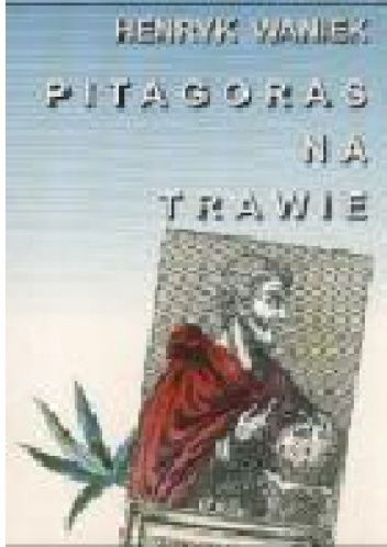 Okładka: Henryk Waniek - Pitagoras na trawie