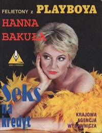 Okładka: Hanna Bakuła - Seks na kredyt. Felietony z Playboya
