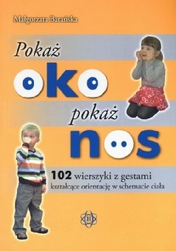 Okładka: Małgorzata Barańska - Pokaż oko. Pokaż nos