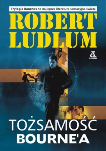 Okładka: Robert Ludlum - Tożsamość Bourne'a