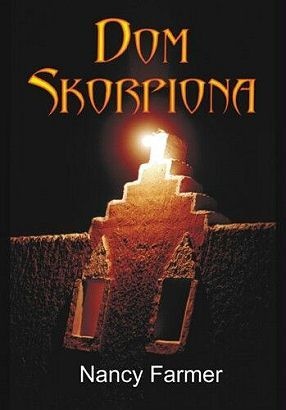 Okładka: Nancy Farmer - Dom Skorpiona
