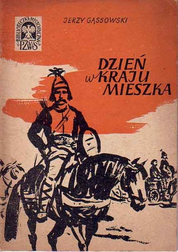 Okładka: Jerzy Gąssowski - Dzień w kraju Mieszka
