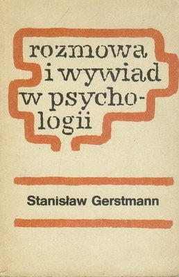 Okładka: Stanisław Gerstmann - Rozmowa i wywiad w psychologii