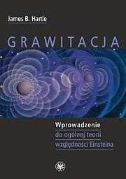 Okładka: James B. Hartle - Grawitacja. Wprowadzenie do ogólnej teorii względności Einsteina