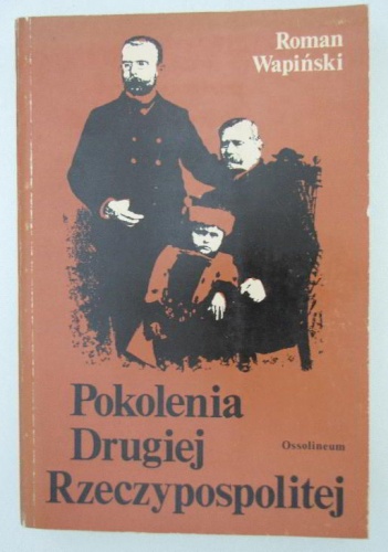 Okładka: Roman Wapiński - Pokolenia Drugiej Rzeczypospolitej