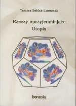 Okładka: Tamara Bołdak-Janowska - Rzeczy uprzyjemniające. Utopia