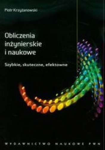 Okładka: Krzyżanowski Piotr - Obliczenia inżynierskie i naukowe