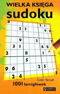 Okładka:  Yarnall Colin - Wielka księga sudoku - Yarnall Colin