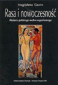 Okładka: Magdalena Gawin - Rasa i nowoczesność. Historia polskiego ruchu eugenicznego