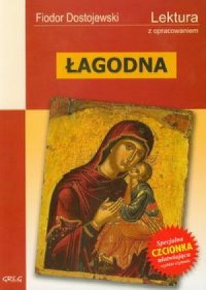 Okładka: Fiodor Dostojewski - Łagodna. Opowiadanie fantastyczne