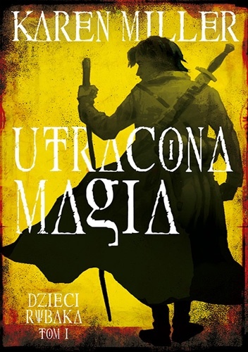 Okładka: Karen Miller - Utracona Magia
