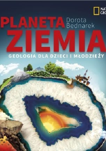Okładka: Dorota Bednarek - Planeta Ziemia. Geologia dla dzieci i młodzieży