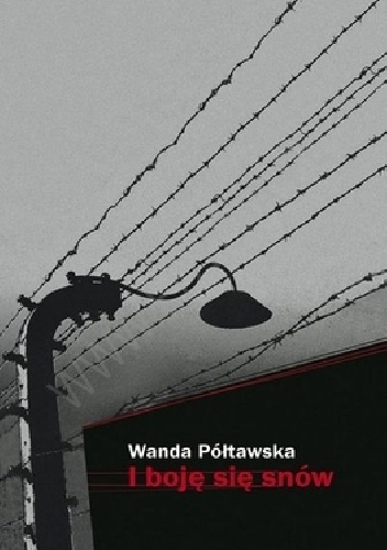 Wanda Półtawska - I boję się snów