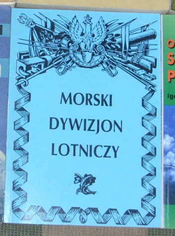 Okładka: Andrzej Olejko - Morski Dywizjon Lotniczy