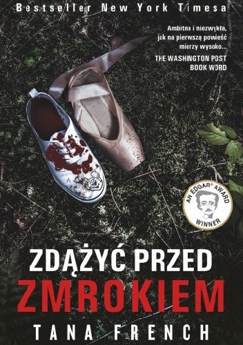 Okładka: Tana French - Zdążyć przed zmrokiem