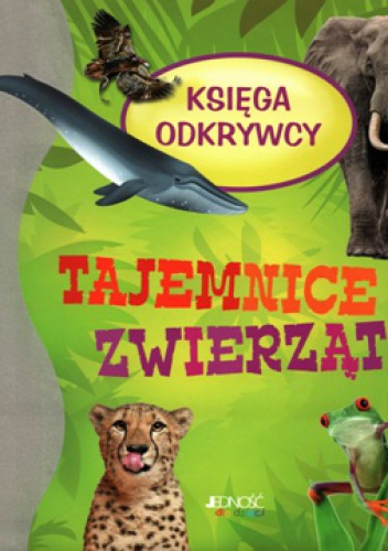 Okładka:  praca zbiorowa - Tajemnice zwierząt
