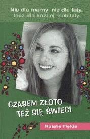 Okładka: Natalie Fields - Czasem złoto też się świeci