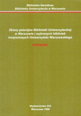 Okładka: Jadwiga Ćwiekowa - Zbiory polonijne Biblioteki Uniwersyteckiej w Warszawie i wy