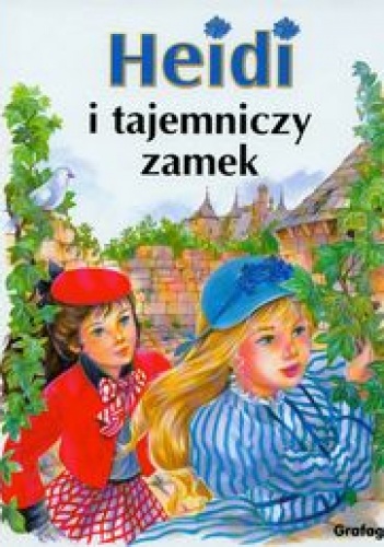 Okładka: Johanna Spyri - Heidi i tajemniczy zamek