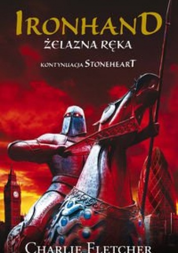 Okładka: Charlie Fletcher - Ironhand. Żelazna Ręka