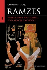 Okładka: Christian Jacq - Wielka Pani Abu Simbel. Pod Akacją Zachodu