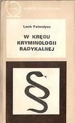 Okładka: Lech Falandysz - W kręgu kryminologii radykalnej