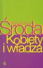 Okładka: Magdalena Środa - Kobiety i Władza