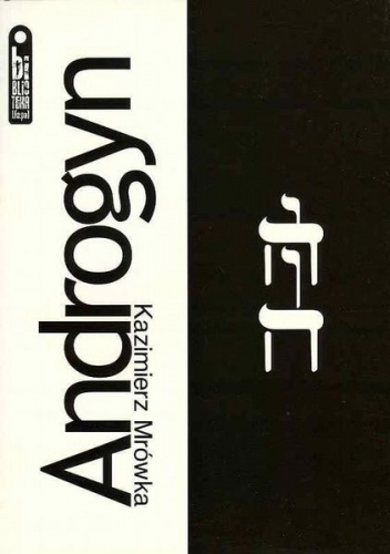 Okładka: Kazimierz Mrówka - Androgyn : Rzecz o ontologii płci