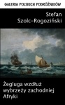 Okładka: Stefan Szolc-Rogoziński - Żegluga wzdłuż wybrzeży zachodniej Afryki