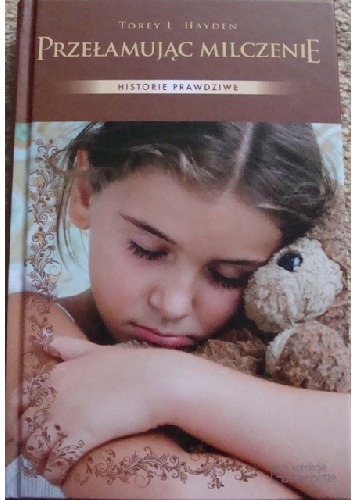 Okładka: Torey Hayden - Przełamując milczenie