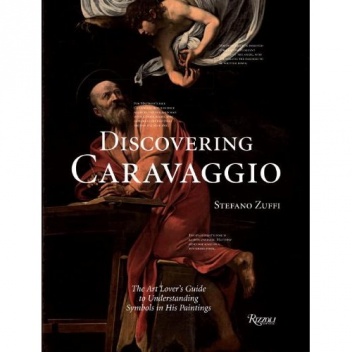 Okładka: Stefano Zuffi - Discovering Caravaggio. The Art Lover's Guide to Understanding Symbols in His Paintings