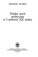 Okładka: Michał Śliwa - Polska myśl polityczna w I połowie XX wieku
