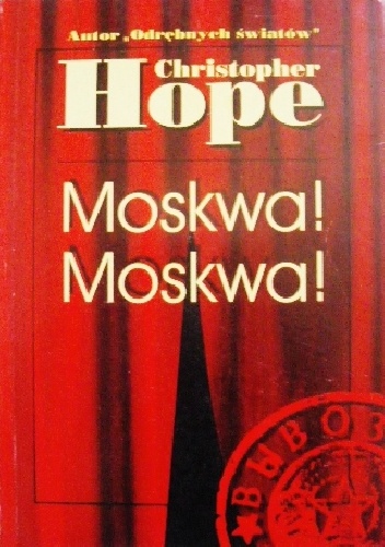 Okładka: Christopher Hope - Moskwa! Moskwa!